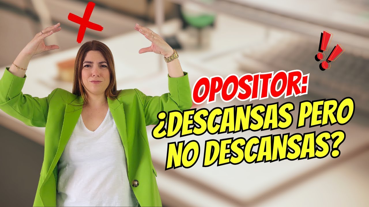 OPOSITOR: ¿Tu cabeza NO desconecta de la oposición? Haz esto