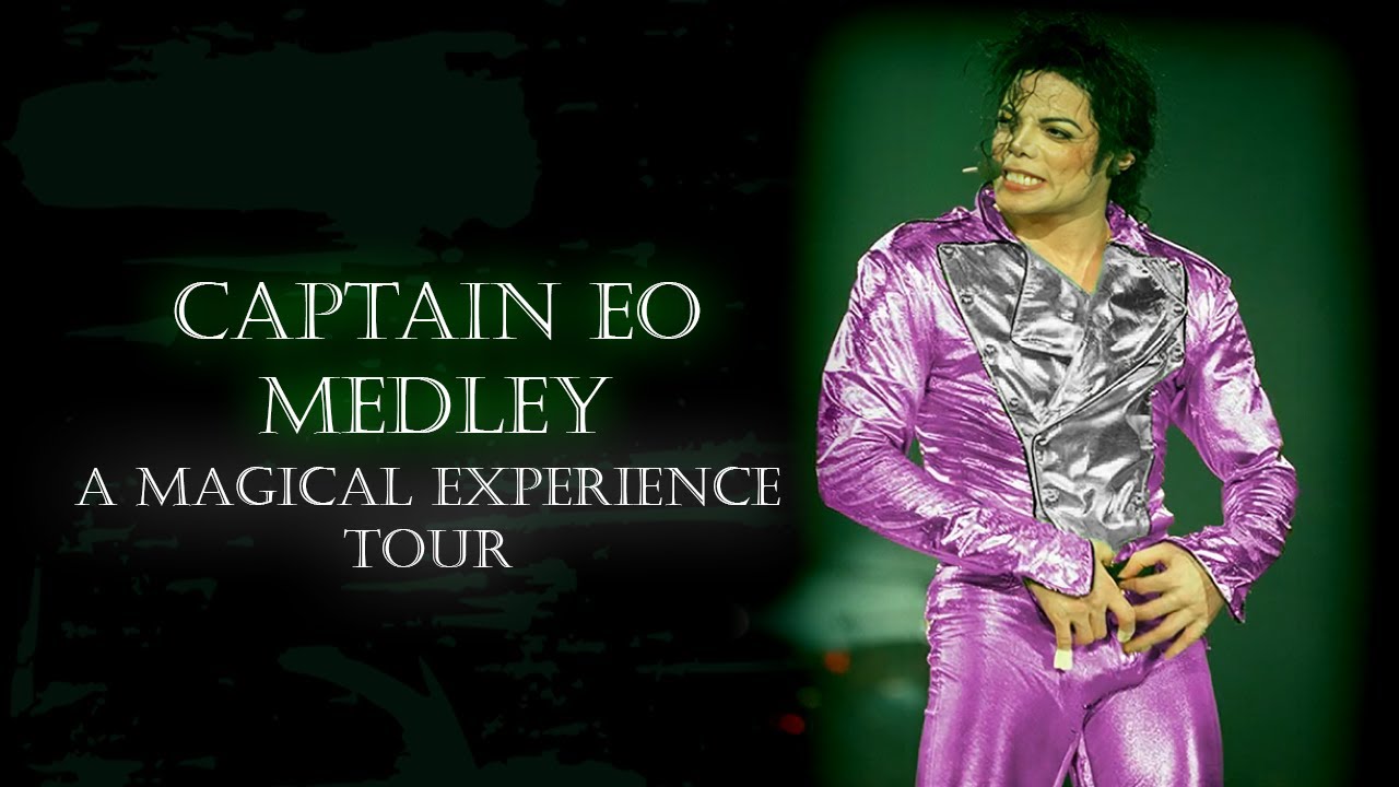 Michael Jackson - Captain EO Medley - A Magical Experience Tour (FANMADE)