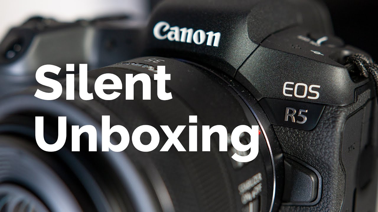 Canon EOS R5 Silent Unboxing (No Commentary)