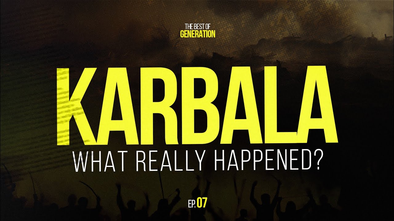 Karbala - What really happened?  || Sahaba Series