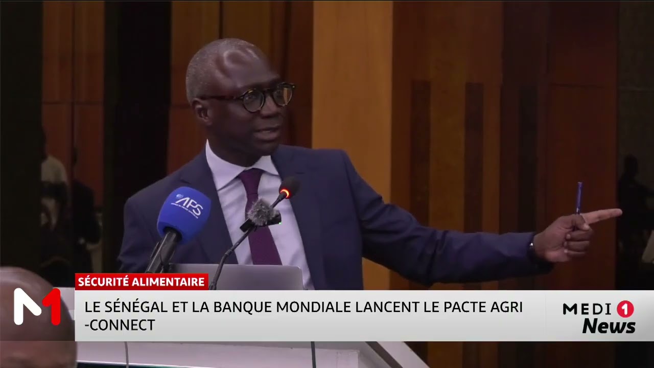 Le Sénégal et la Banque mondiale lancent le pacte AgriConnect