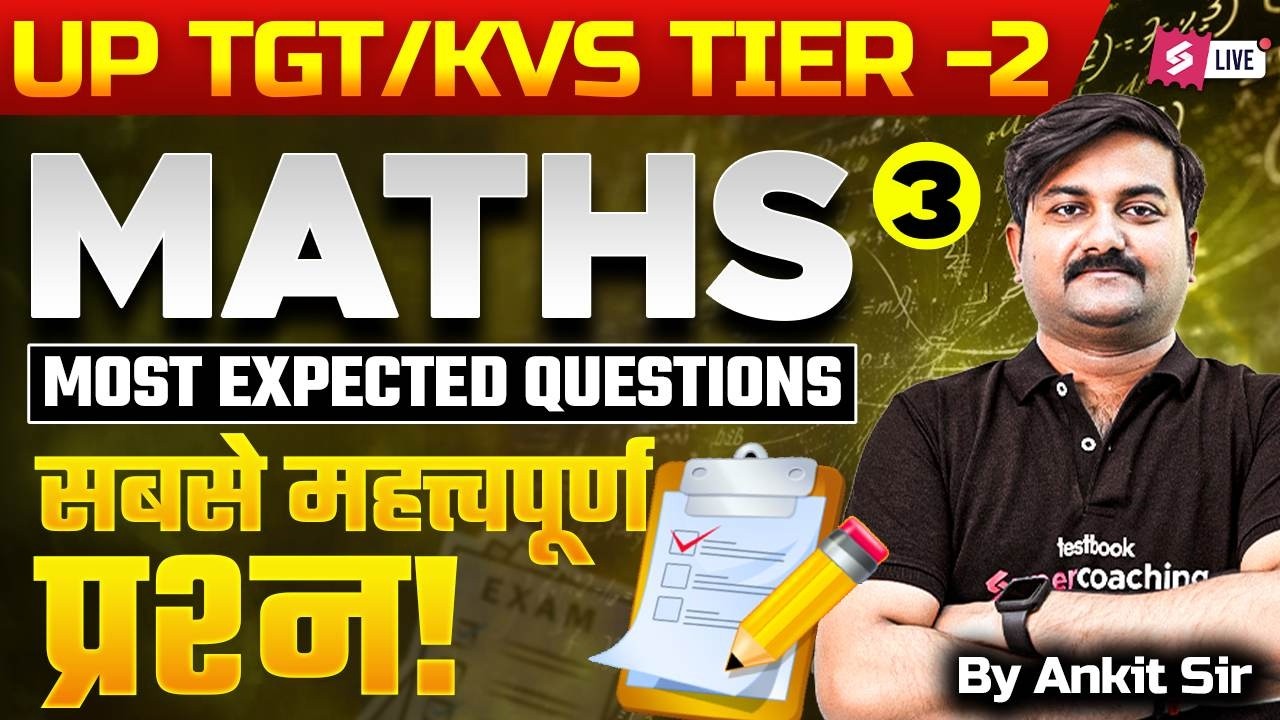 UP TGT/KVS Tier 2 Maths Classes 2026 | UP TGT/KVS Tier 2 Maths Questions By Ankit Sir