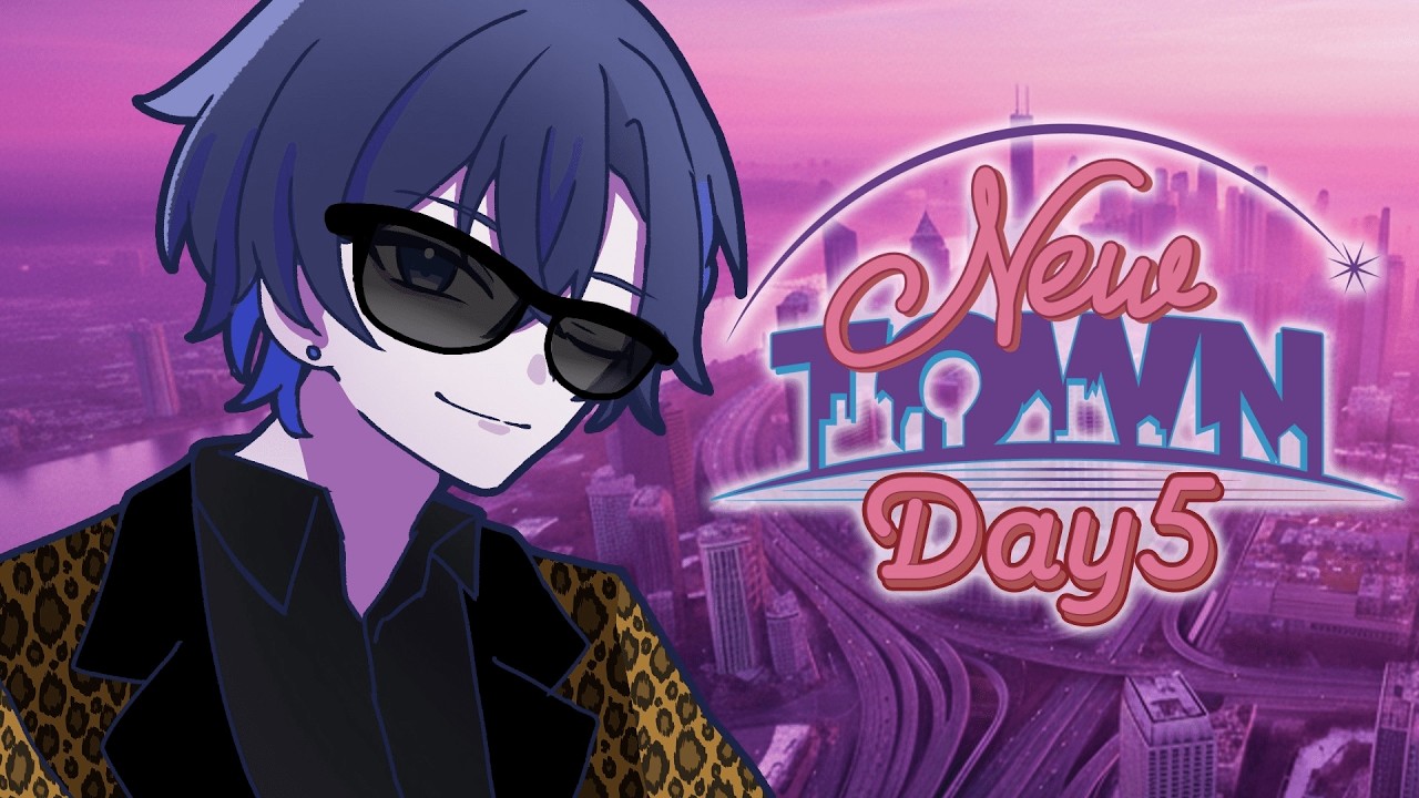 【NEWTOWN / Day5】無職転生。掴んだ職で謳歌する！【たちばな /STPR】