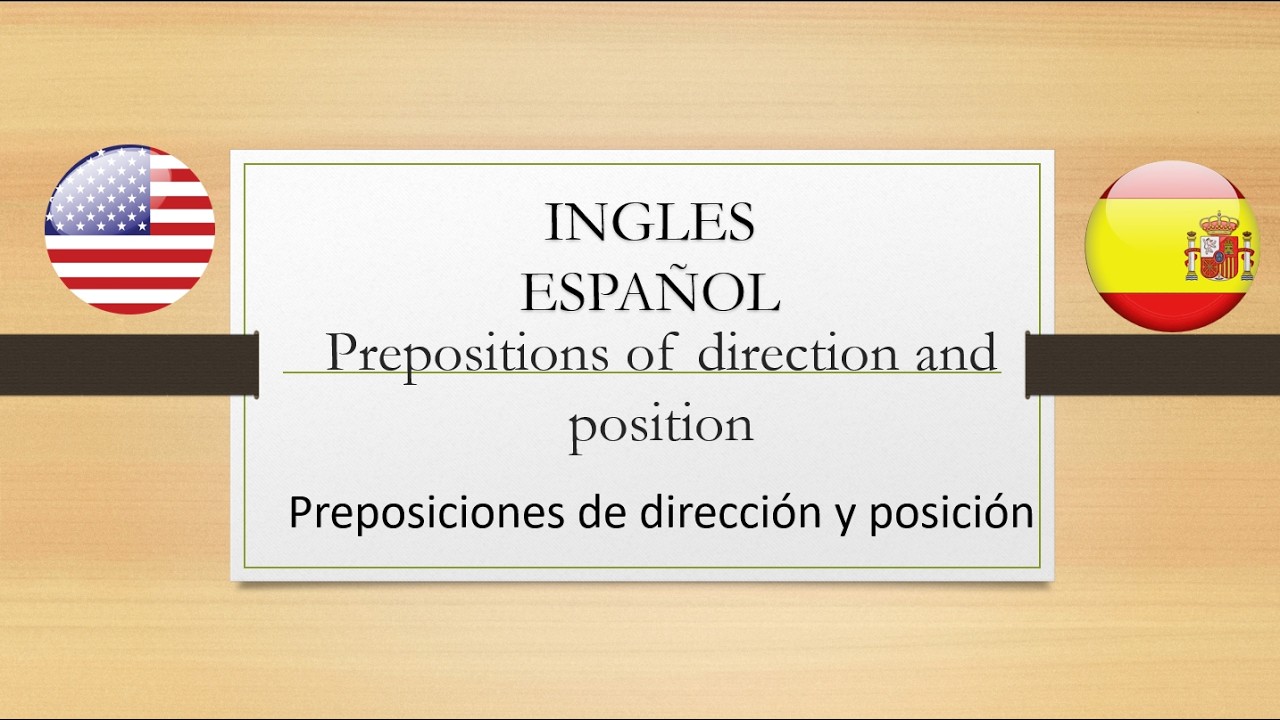 Las preposiciones de dirección y posición en inglés y español