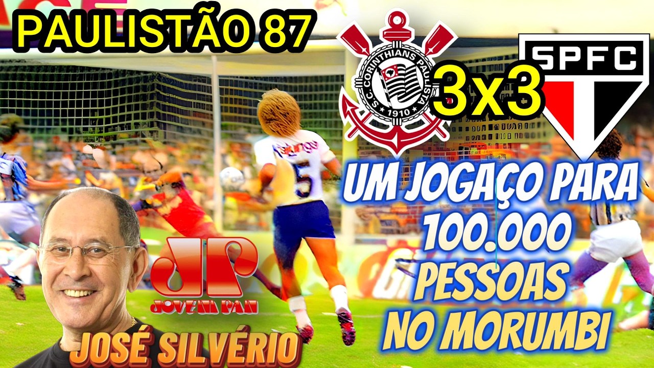 Corinthians 3 x 3 São Paulo Narração JOSÉ SILVÉRIO Campeonato Paulista 1987