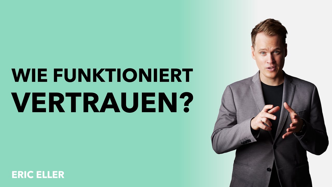 Wie funktioniert Vertrauen? #VertrauensArchitektur | Eric Eller