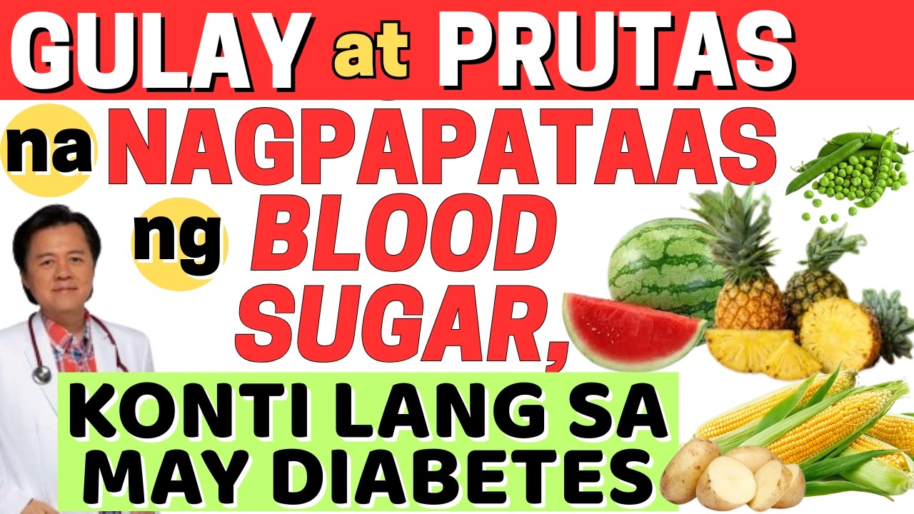 Gulay at Prutas na Nagpapataas ng Blood Sugar, Konti lang sa may Diabetes. - By Doc Willie Ong
