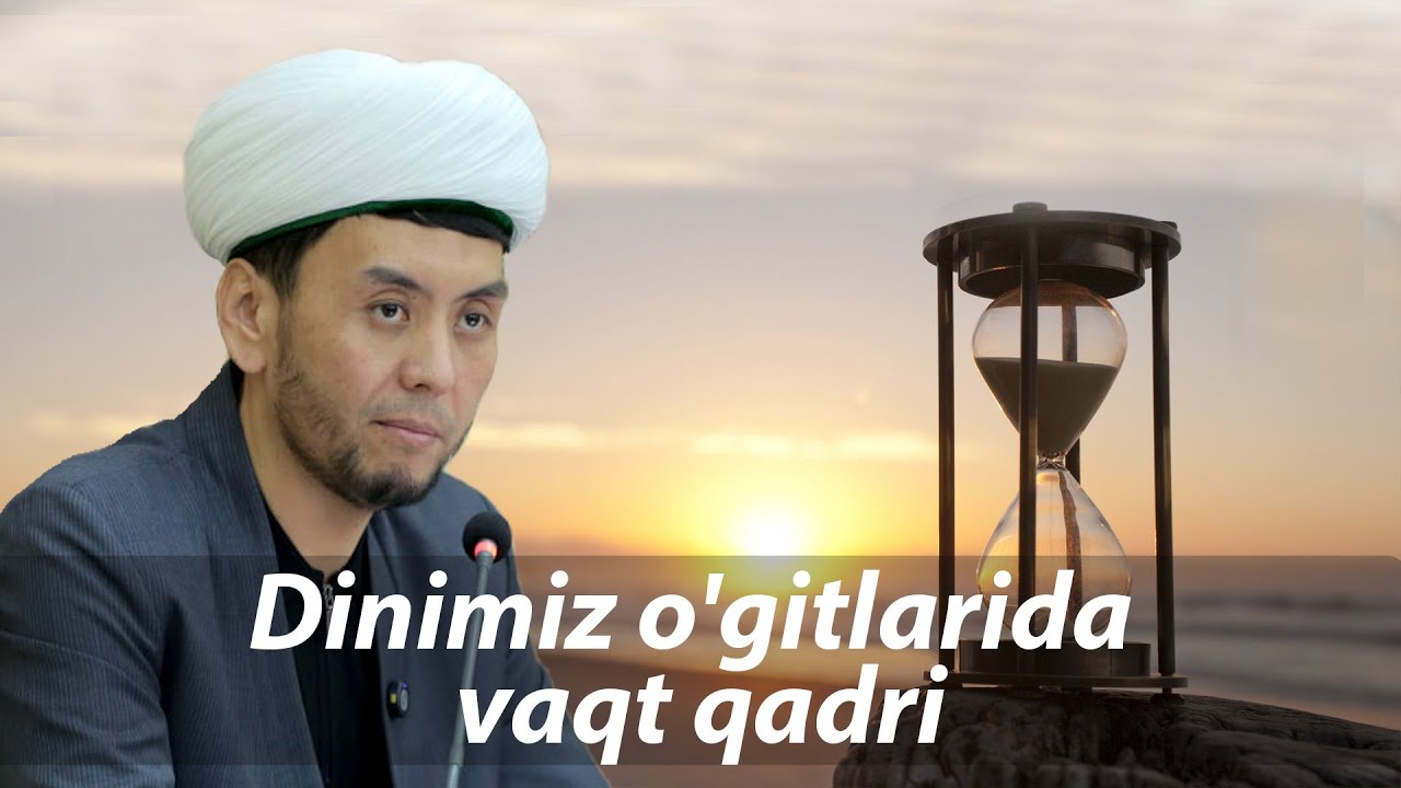Dinimiz o'gitlarida vaqt qadri