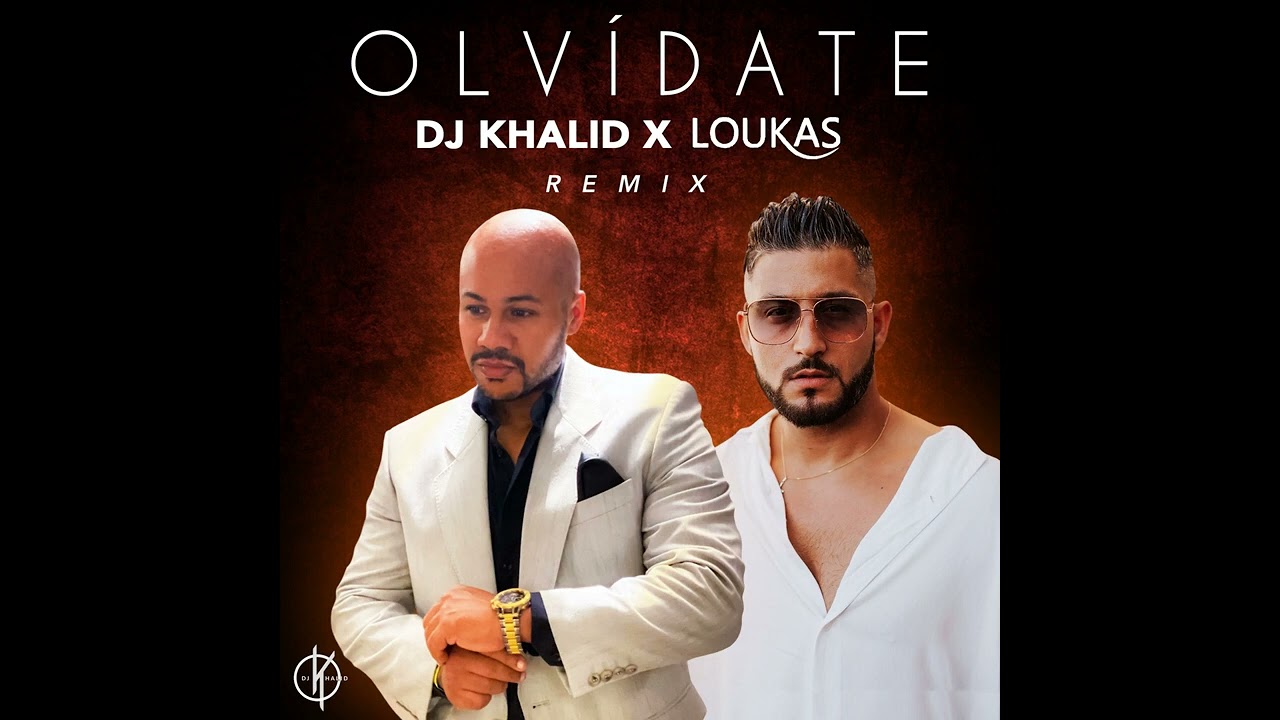 Olvídate - Dj Khalid X Loukas (Remix)
