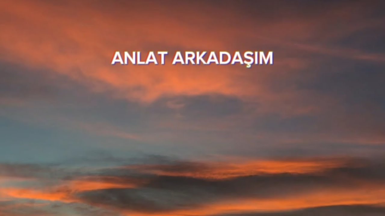 ekolses - Anlat Arkadaşım (V10)