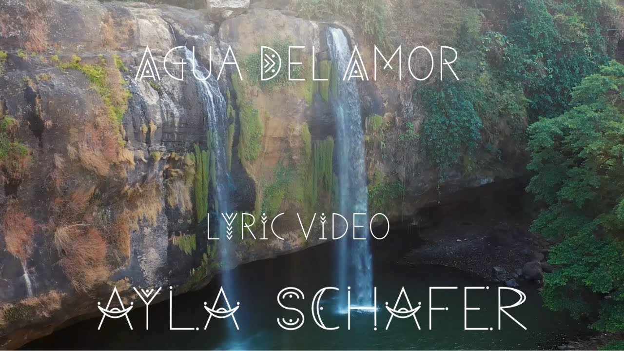 Agua del Amor | Lyric Video - Ayla Schafer