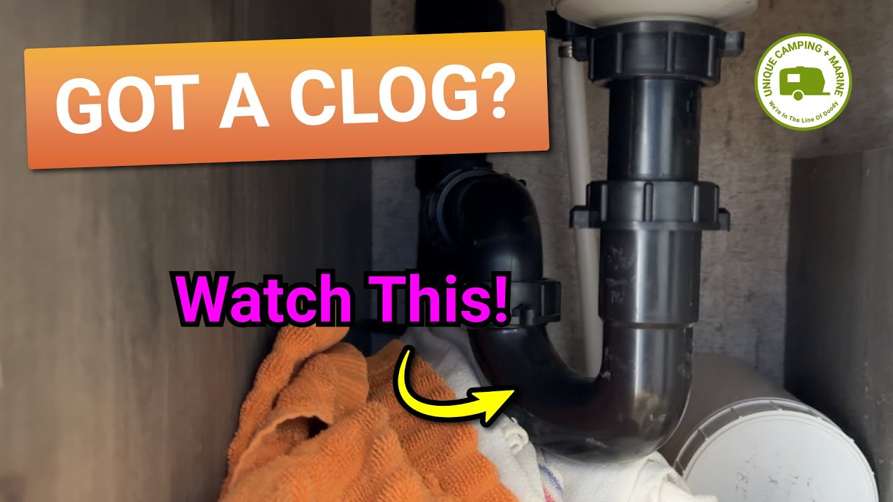 Unclog Your RV Sink or Bath!