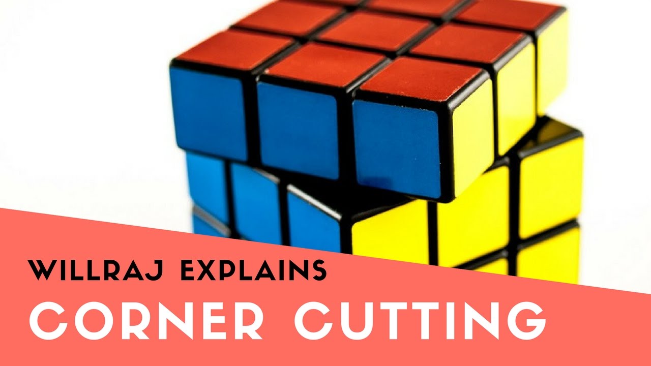 Corner Cutting Explained!