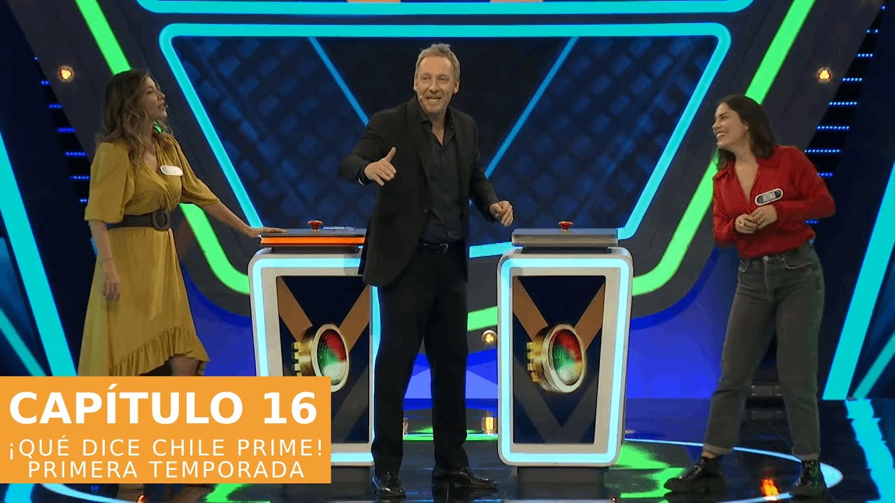 ¡Qué Dice Chile Prime! | Capítulo 16 Primera Temporada | Canal 13