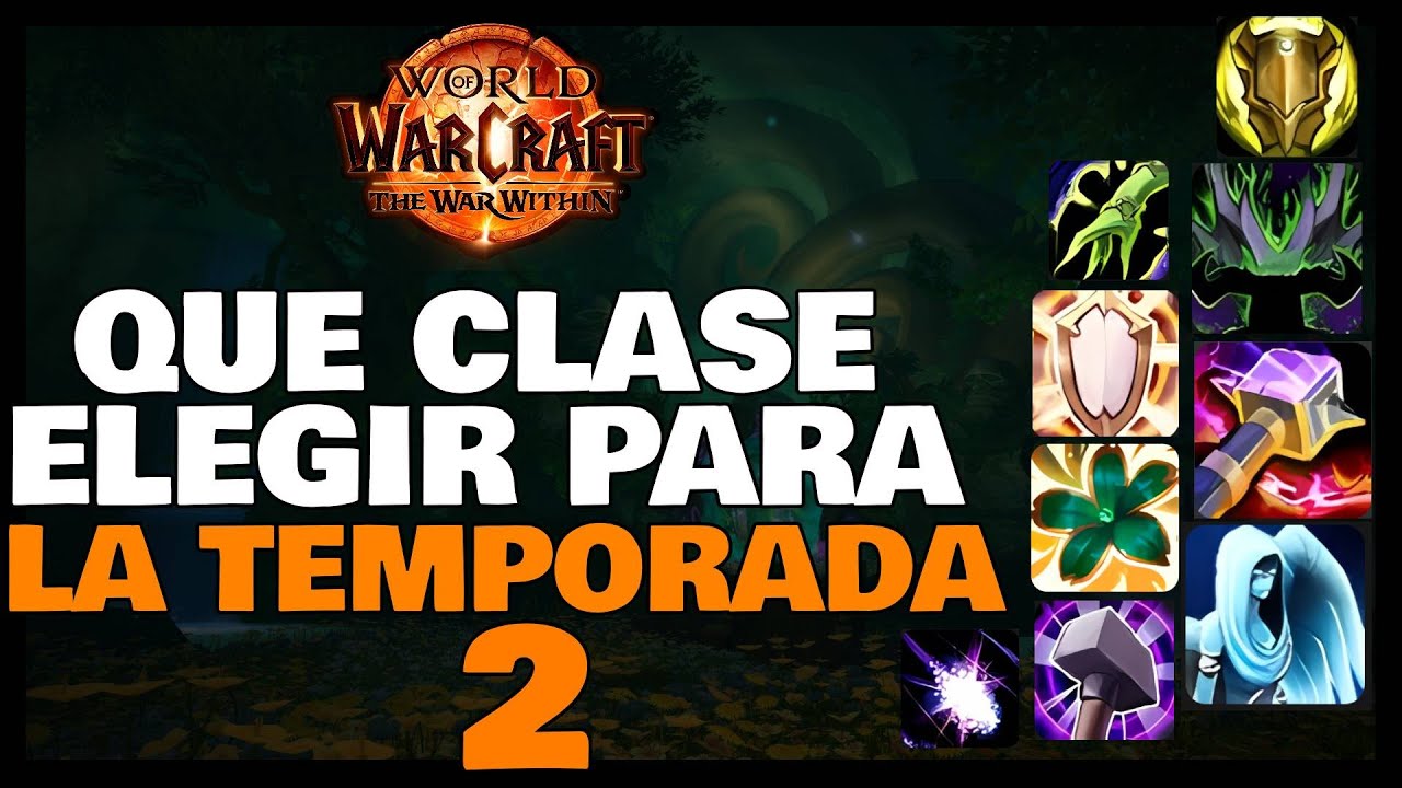 Que CLASE ELEGIR para la TEMPORADA 2 - WoW - 11.1 - The War Within