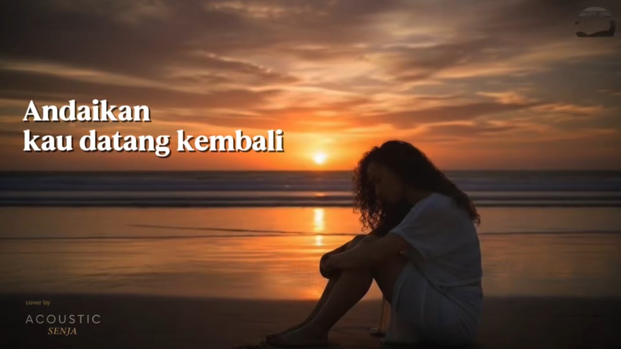 Andaikan Kau Datang Kembali - Koes Plus | Acoustik Senja