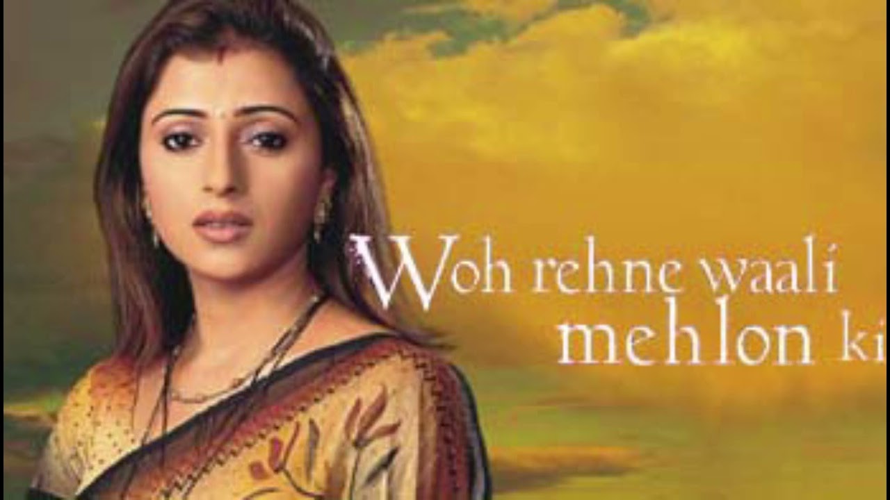 Woh Rehne Wali Mehlon Ki ( All Happy Title Songs )