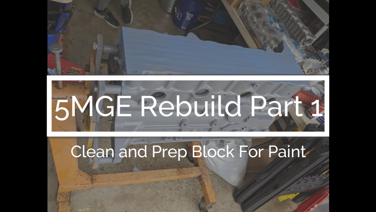 5MGE Rebuild Part 1: Clean and Prep Block For Paint