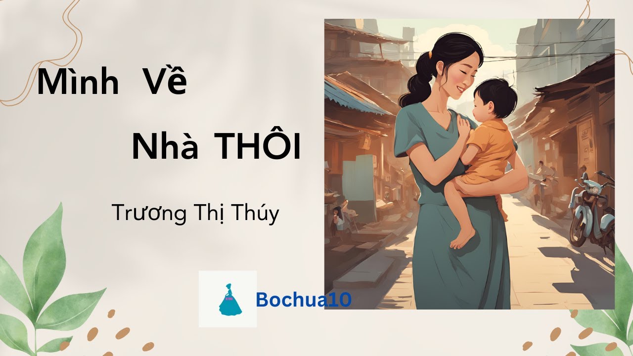 Truyen  ngan Mình về nhà thôi _ Truong Thi Thuy_ Bochua10