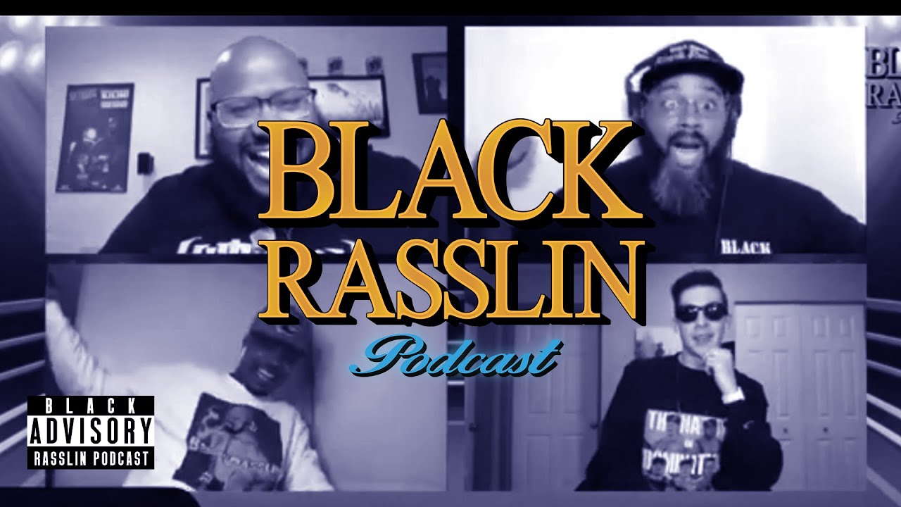 The Best of The Black Rasslin' Podcast: 2021 Edition (Part 3)