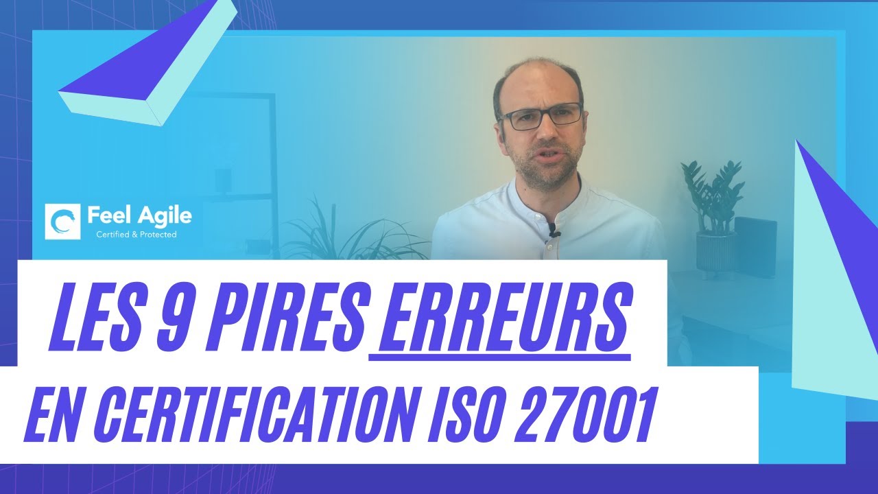 Les PIRES erreurs en certification ISO 27001