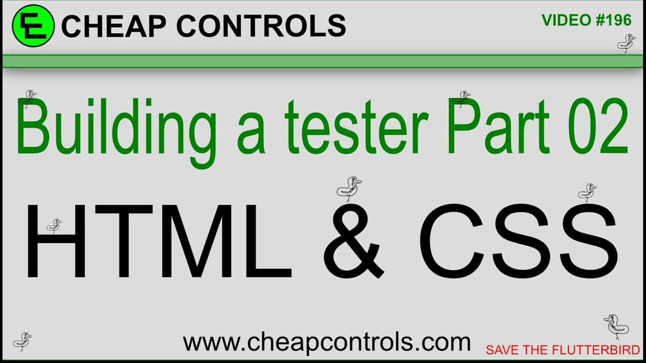 196 building a tester PART 2 HTML, CSS a good video if you have insomnia