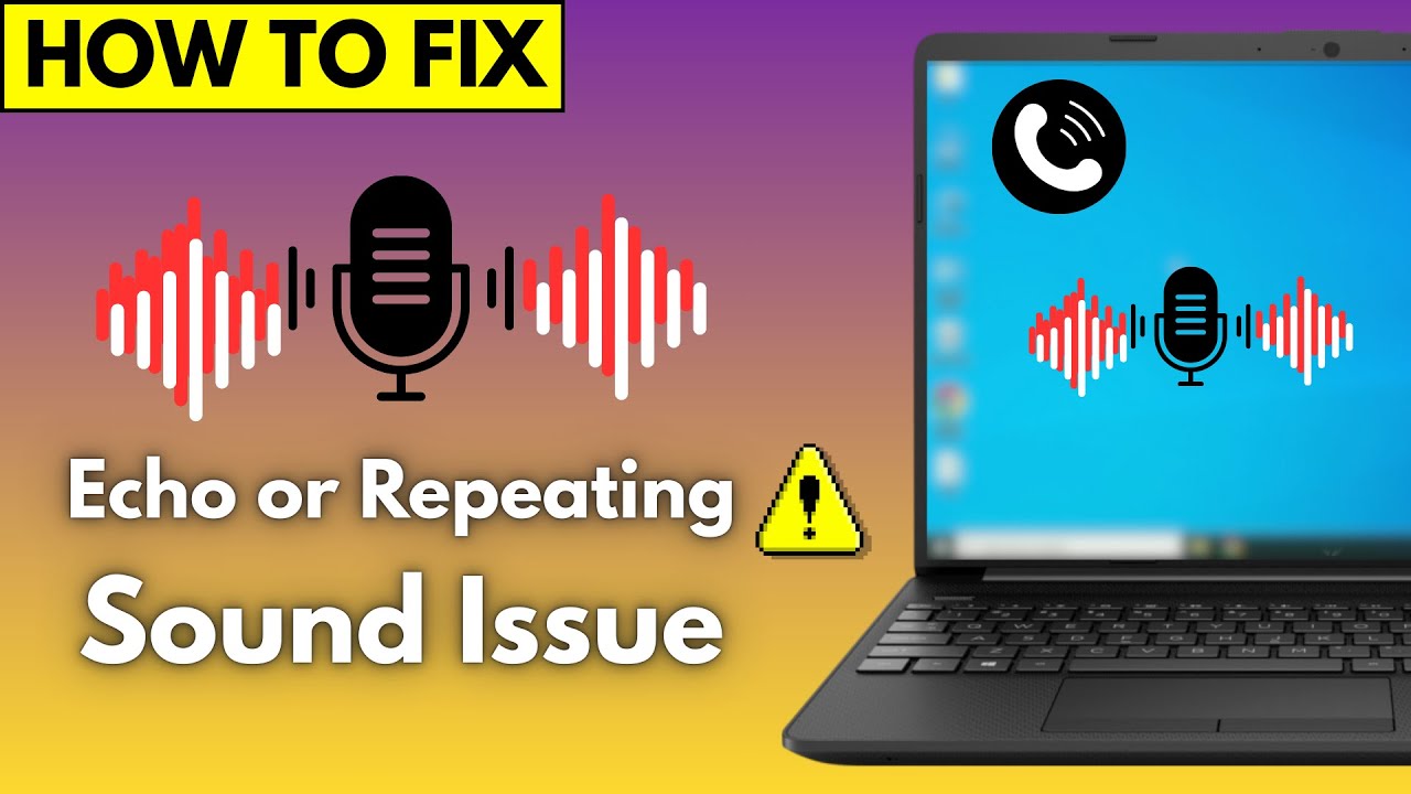How to Fix Echo or Repeating Sound Issue in Windows 10 (Step-by-Step)