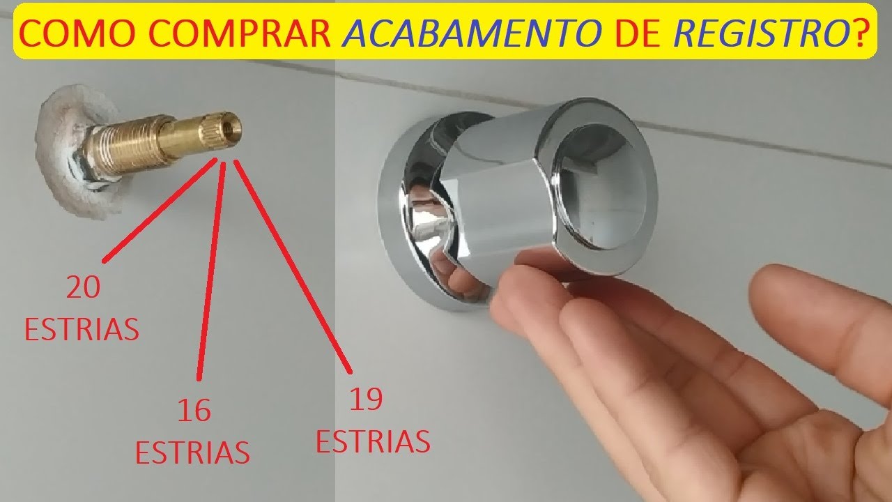 COMO COMPRAR ACABAMENTO DE REGISTRO entendendo as estrias com instalação e dicas