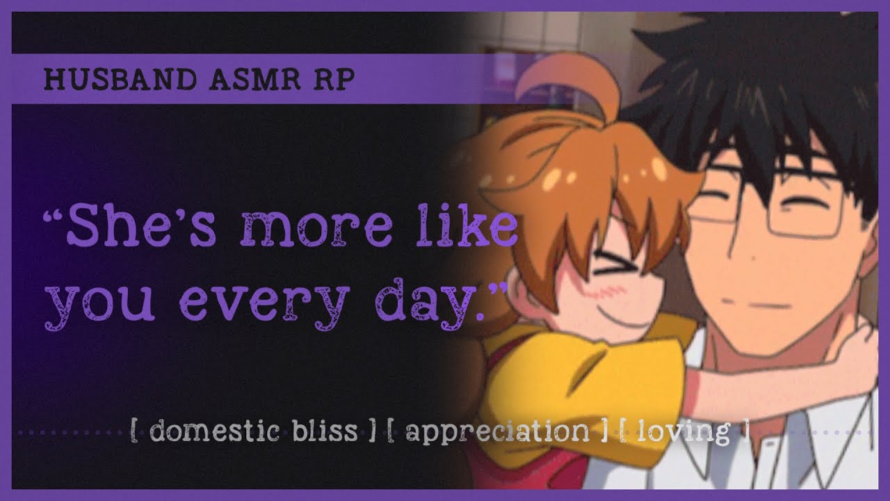 Husband helps put daughter to bed (ASMR RP M4A) 💤 [domestic bliss] [appreciation] [loving]