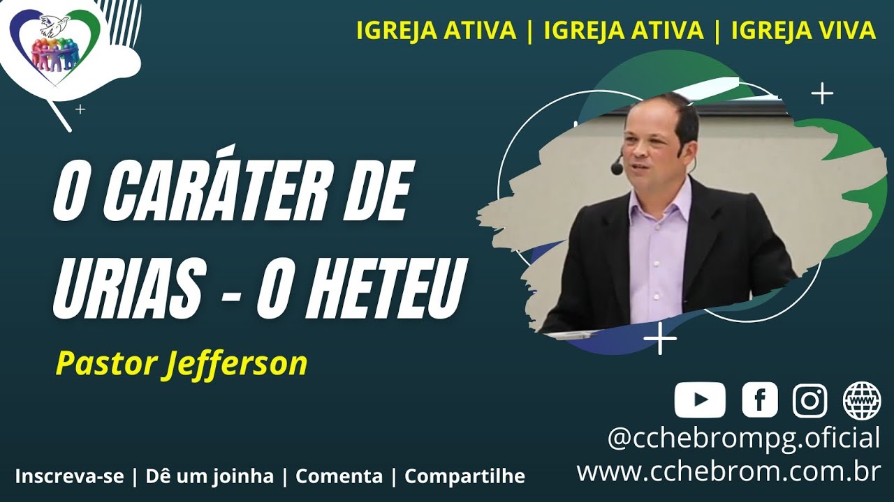 Tema: O caráter de Urias - O Heteu | Pastor Jefferson | Em: 26.06.2021