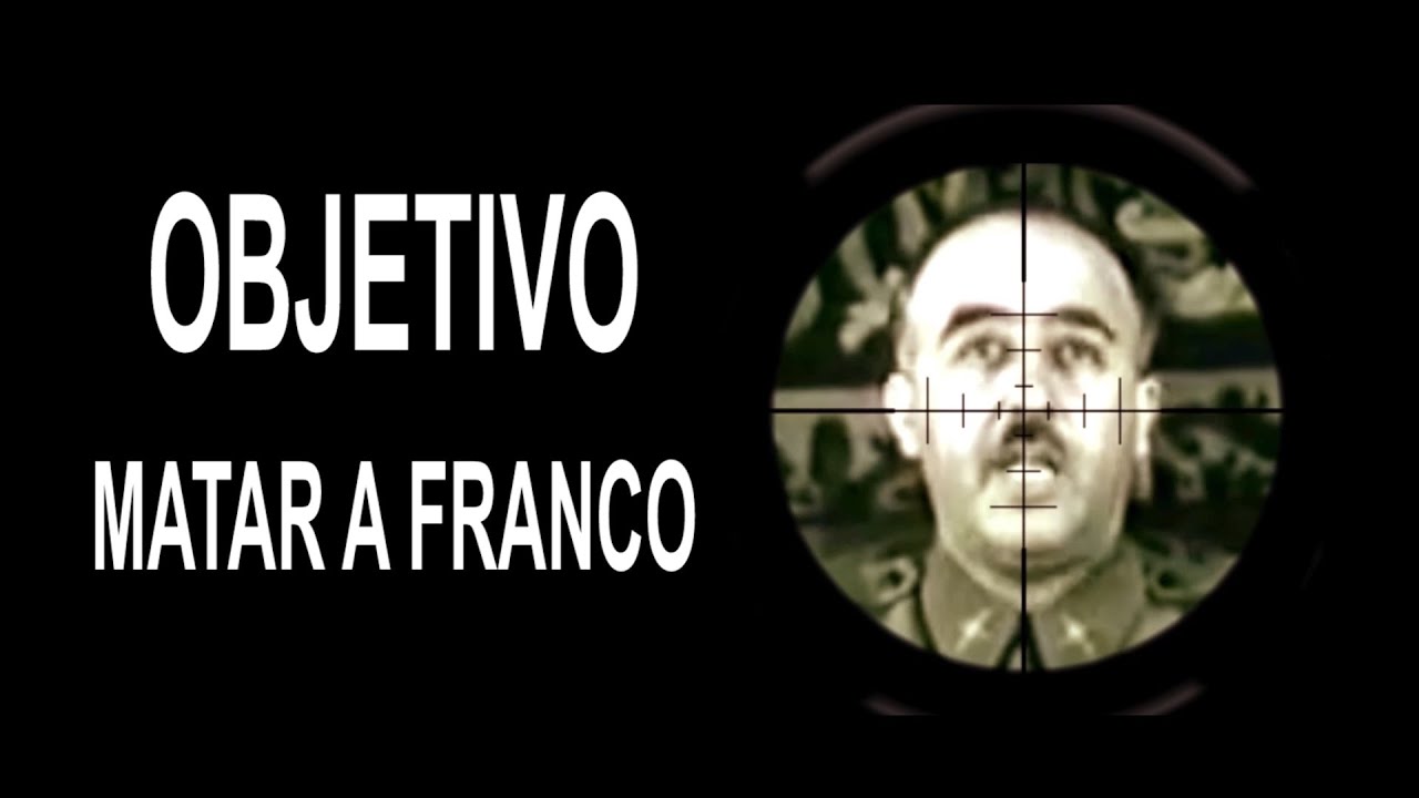 Objetivo matar a Franco. Extracto del documental En la Brecha , anarquistas contra Franco.