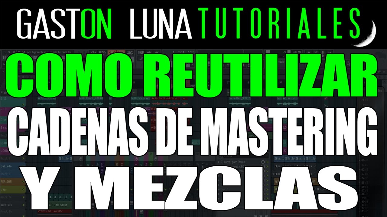 Como Reutilizar nuestras cadenas de Mastering y Nuestras Mezclas