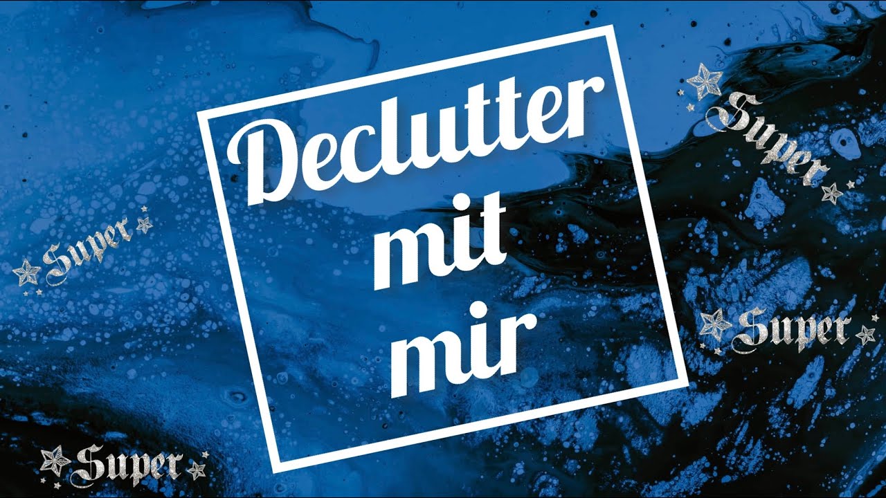 Declutter mit mir Teil 1