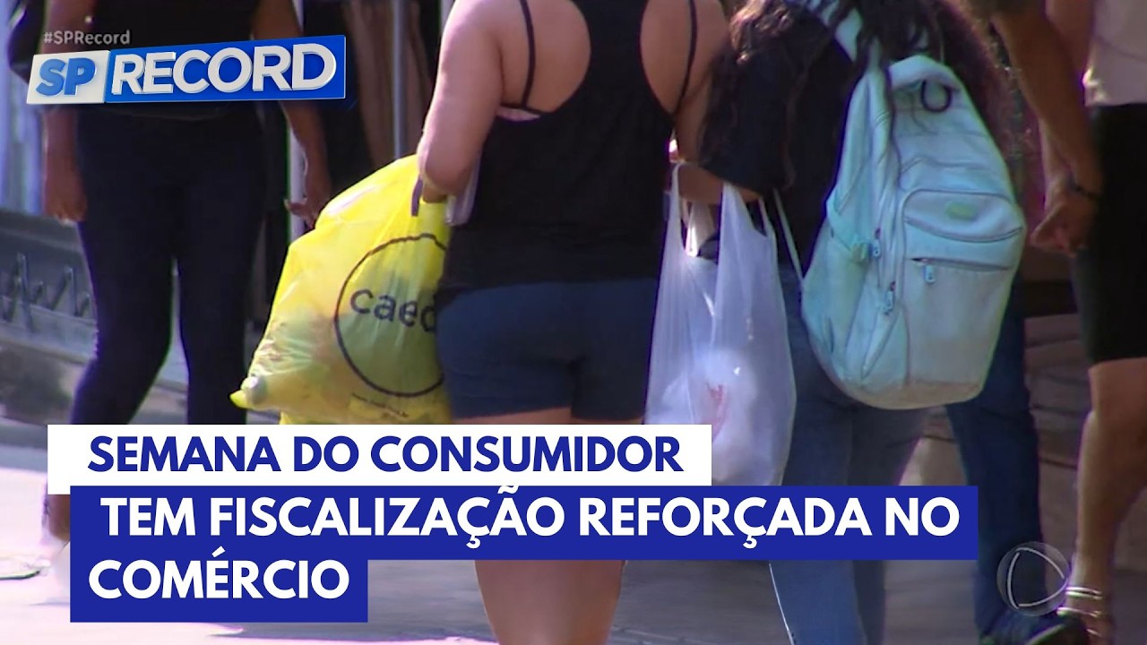 Semana do consumidor tem fiscalização reforçada no comércio