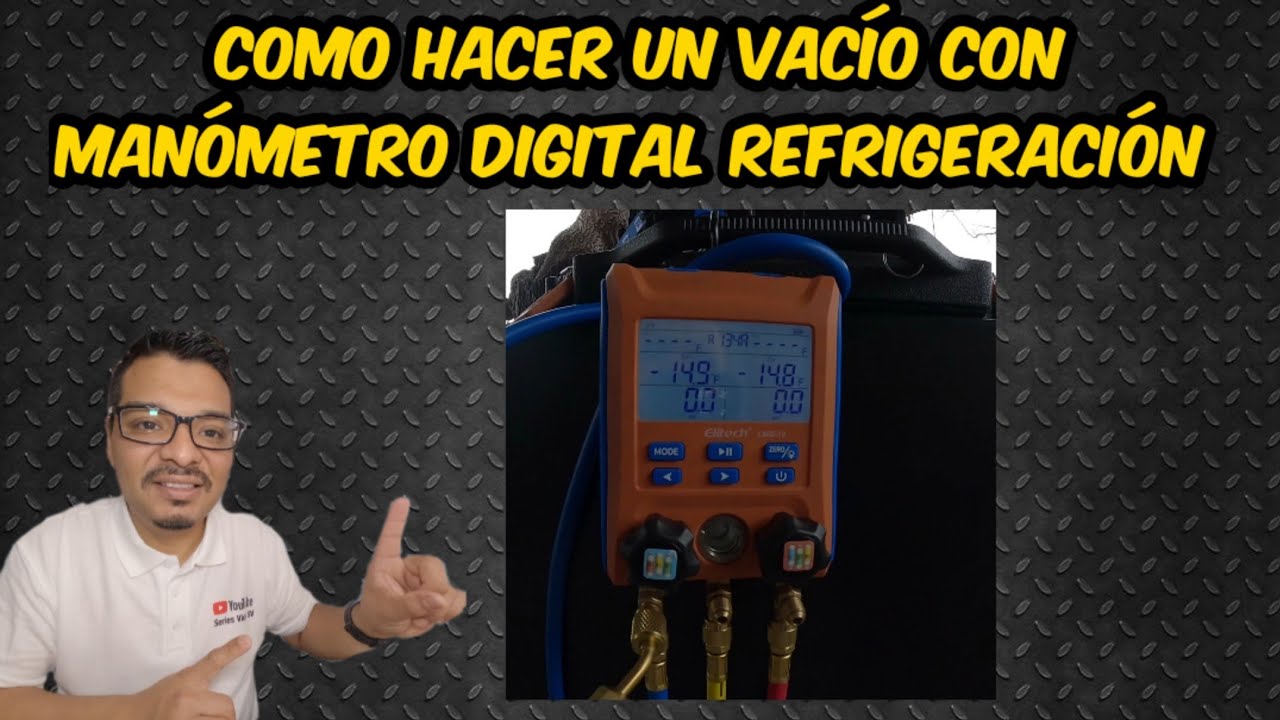Como Hacerle Vacío a un Refrigerador con Manómetro Digital