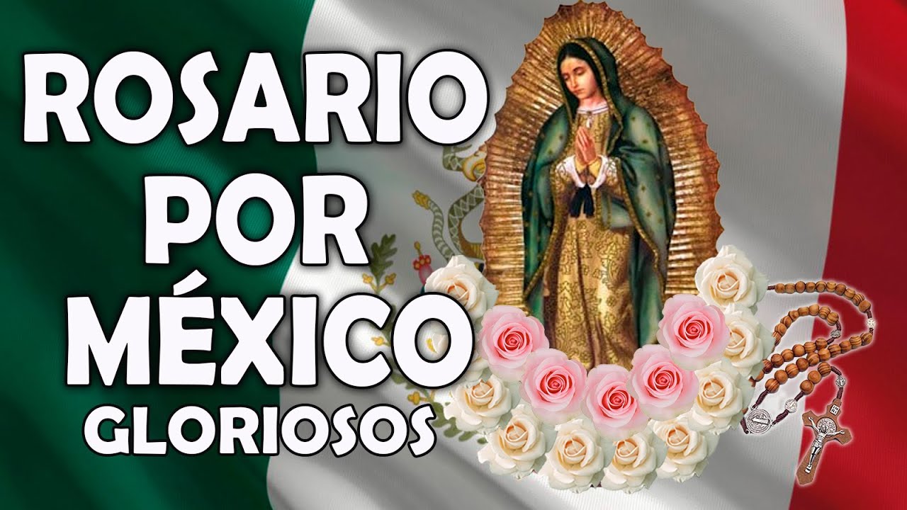 ROSARIO por  MEXICO. Misterios Gloriosos