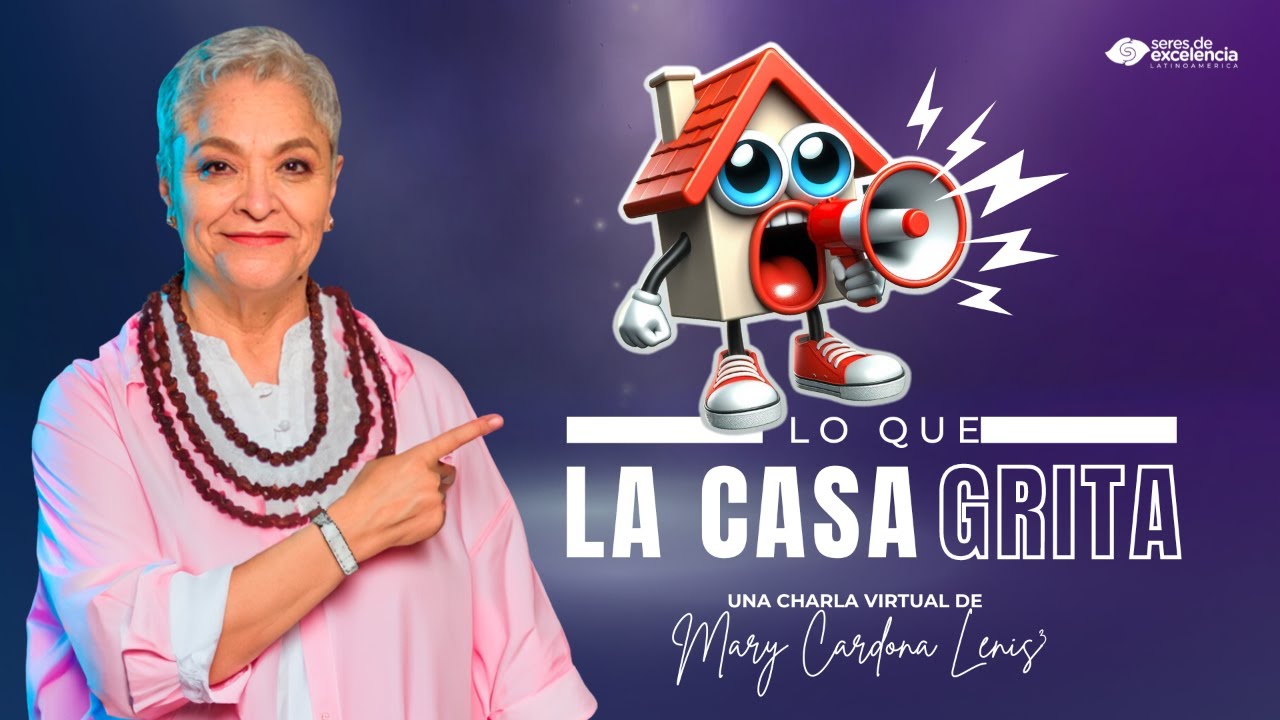 LO QUE LA CASA GRITA  - CON MARY CARDONA LENIS