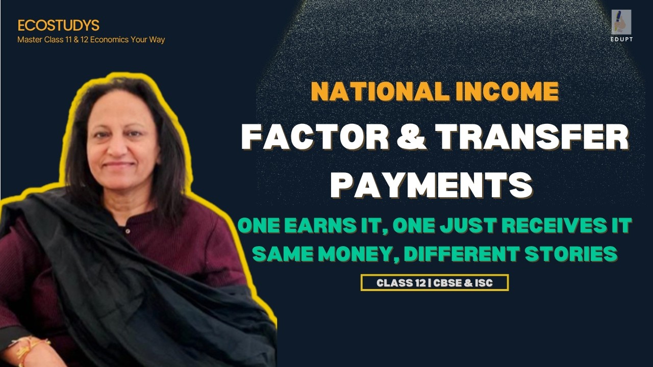 Factor and Transfer Payment | National Income Class 12 Macroeconomics (CBSE)