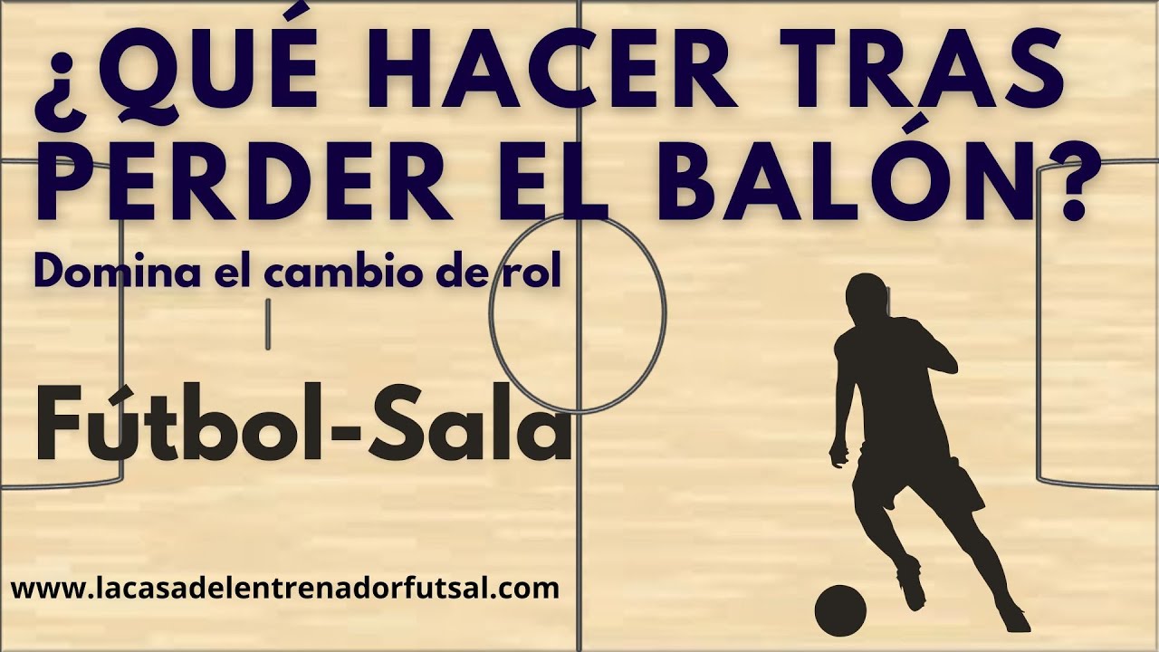 2 Ejercicios para Mejorar el Cambio Rol Ataque-Defensa en Fútbol Sala