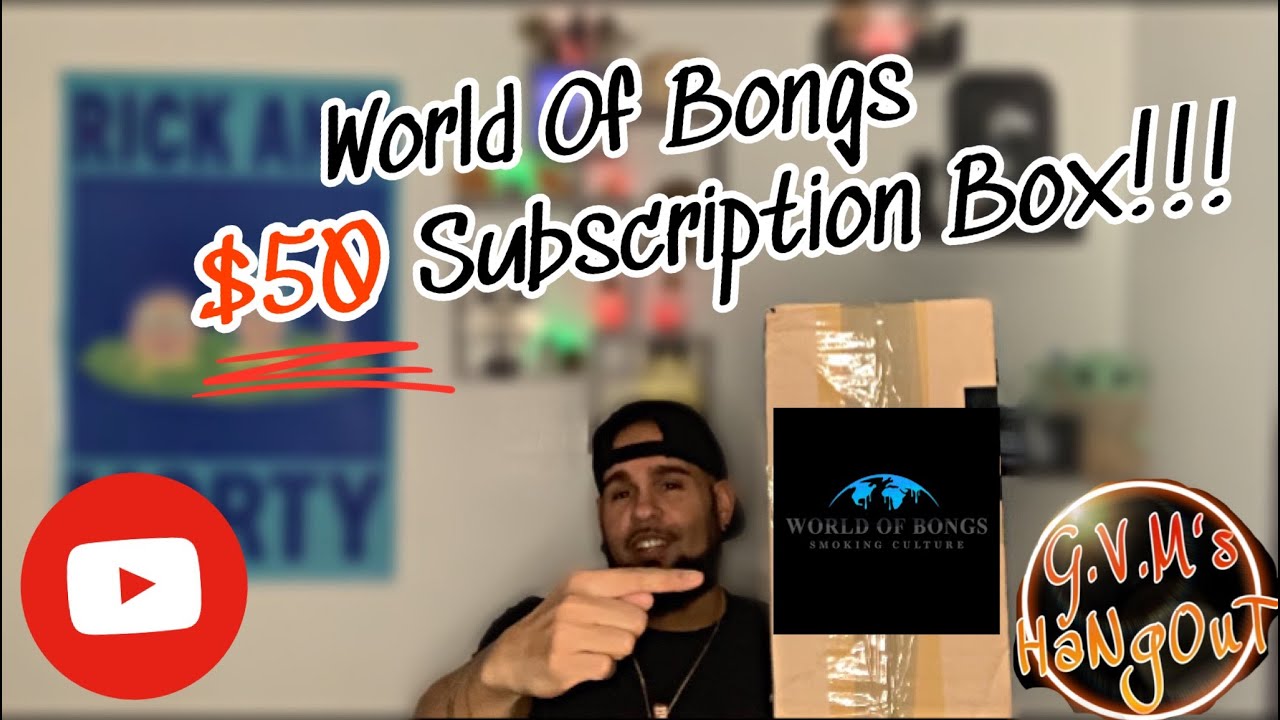 $50 Subscription Mystery Box | World Of Bong!!!! ￼