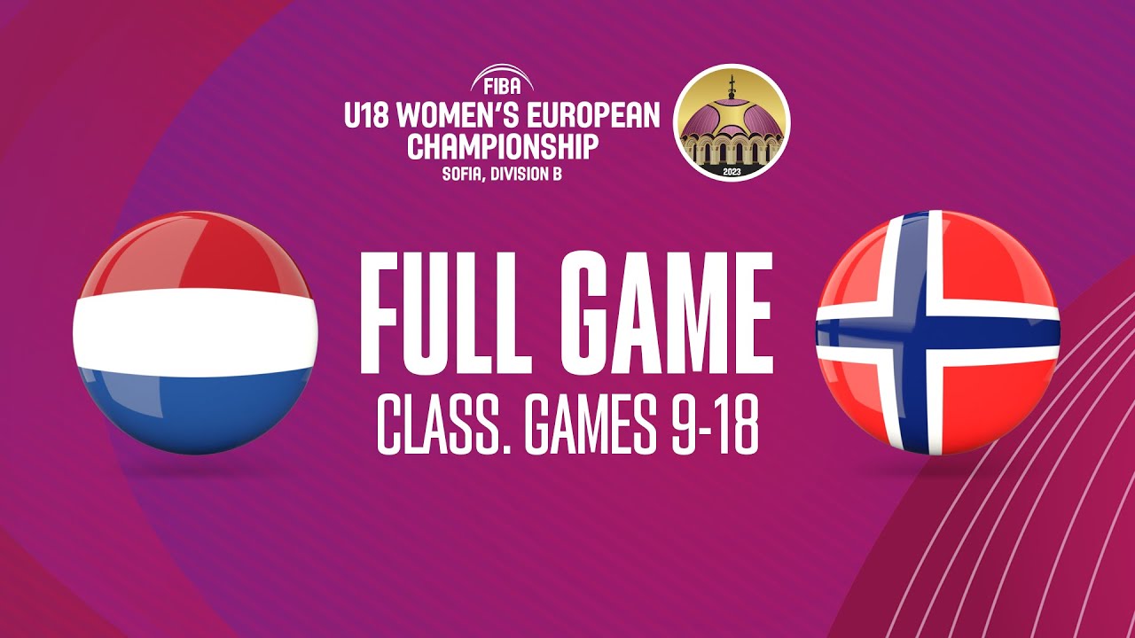 Netherlands v Norway | Full Basketball Game | FIBA U18 Women's European Championship 2023 - Div B