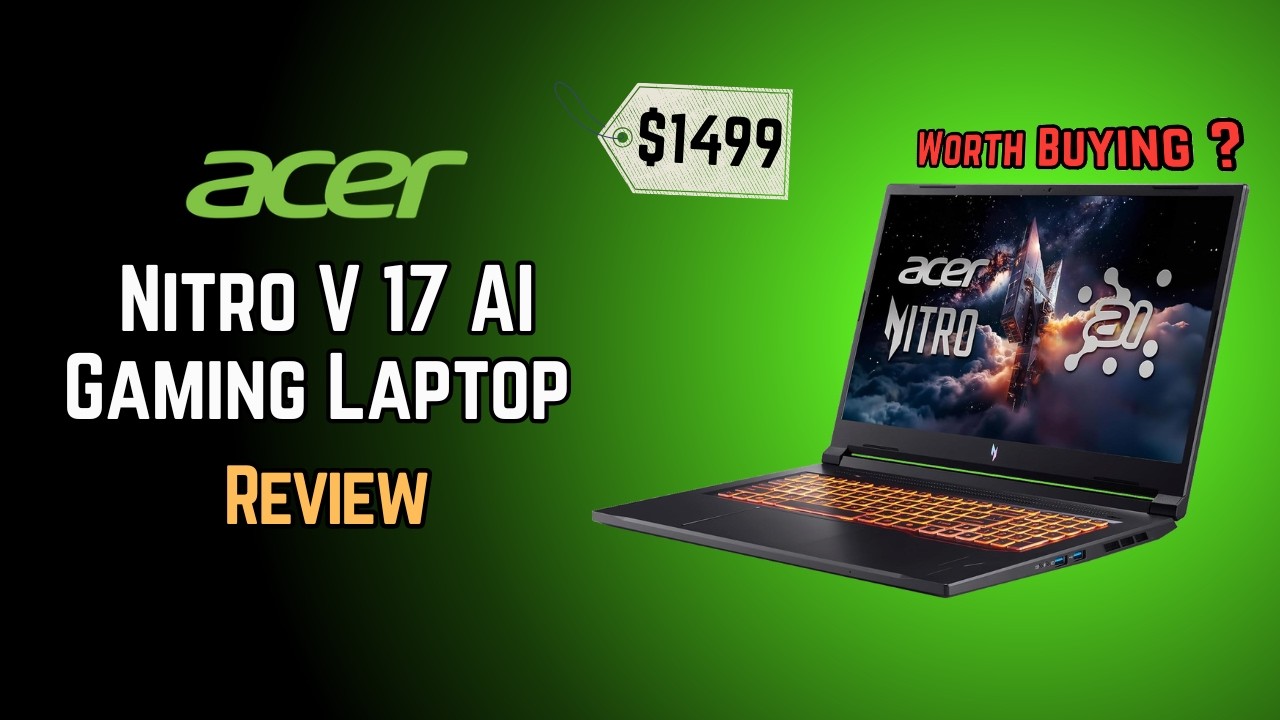 Обзор игрового ноутбука Acer Nitro V 17 AI с диагональю экрана 17,3 дюйма | Стоит ли экономить на...