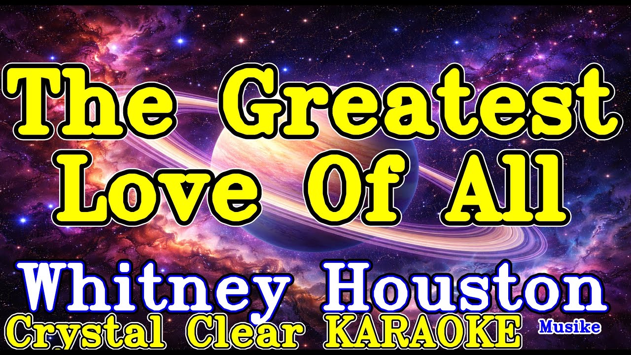 The Greatest Love Of All karaoke
