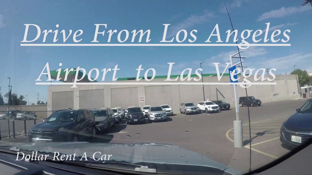 Drive from Los Angeles (Lax Airport) To Las Vegas (Nevada)