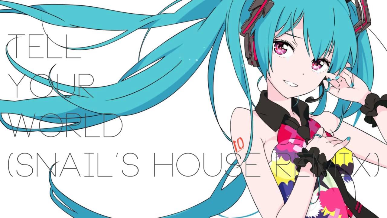 Tell Your World (Snail's House Remix)