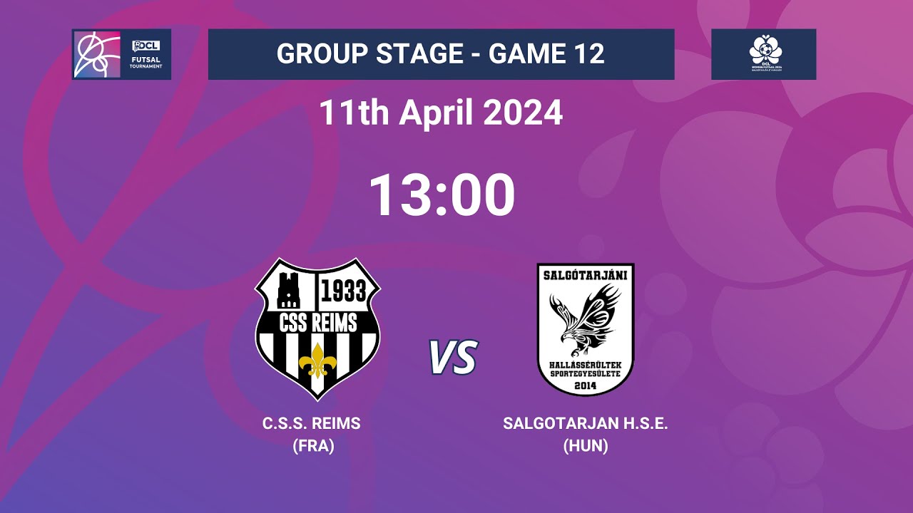 Futsal 2024 | Women | GROUP STAGE | GAME 12 | C.C.S . REIMS vs SALGOTARJAN - 2ND HALF TIME