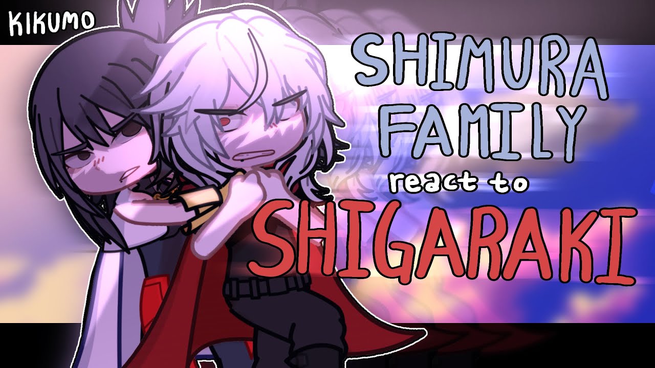 SHIMURA FAMILY react to SHIGARAKI/TENKO | MHA REACTS | REUPLOAD.