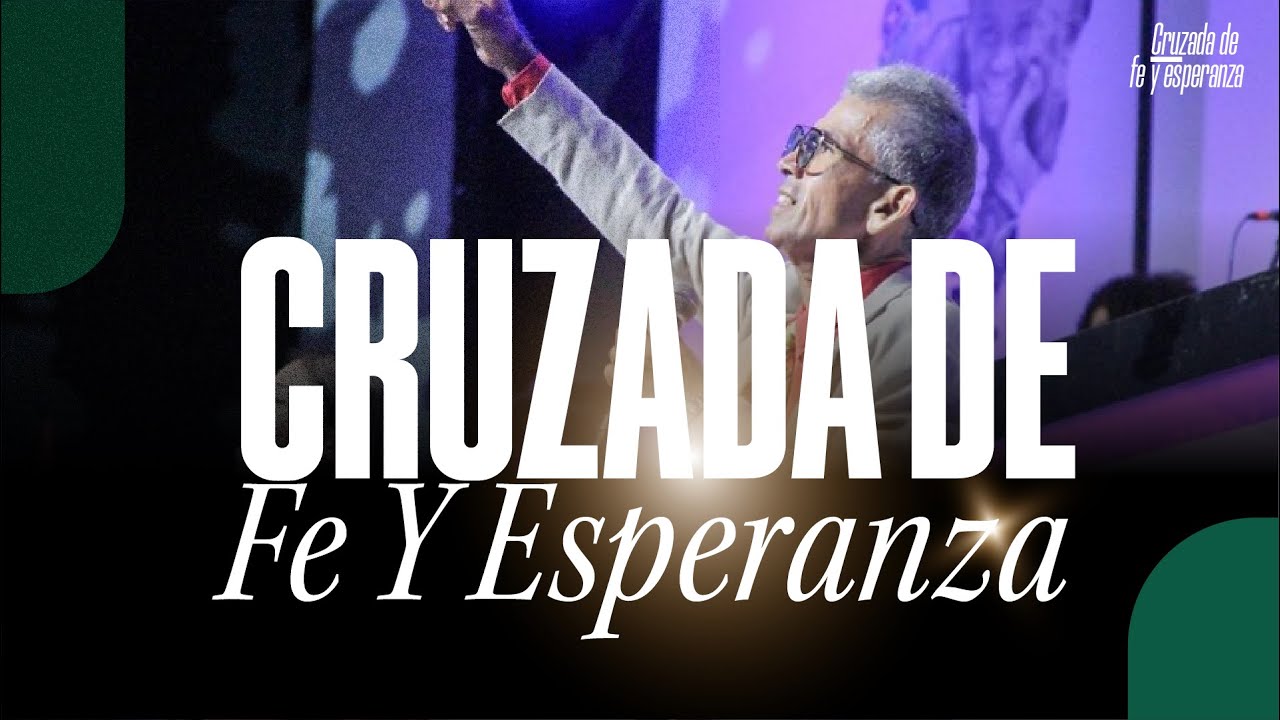 Cruzada de Fe y Esperanza | 23 de Junio