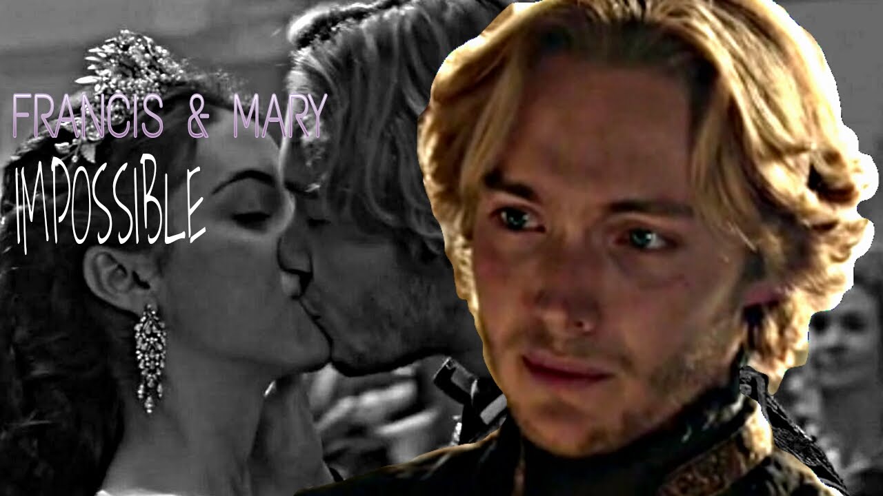 Francis & Mary (+ 2x22) | Impossible