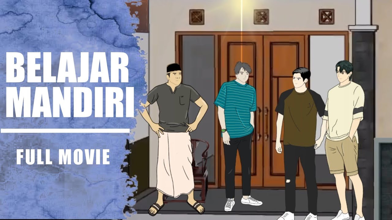 BELAJAR MANDIRI FULL MOVIE
